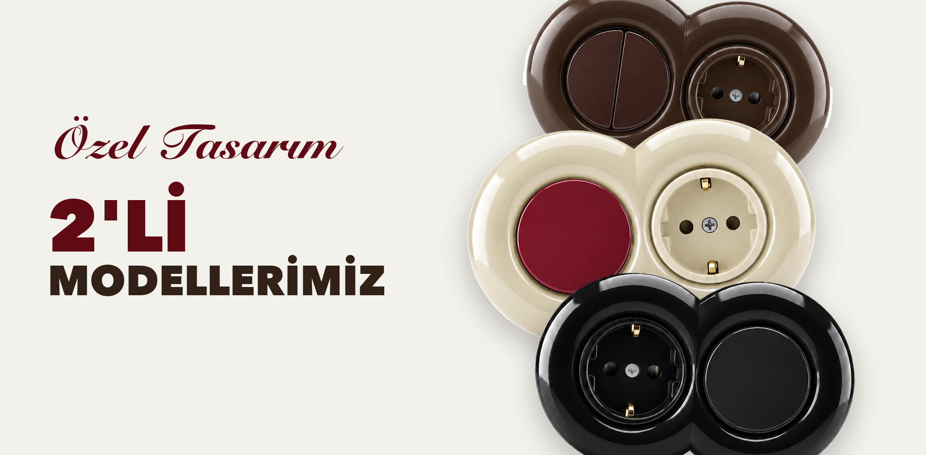 2'li Modellerimiz