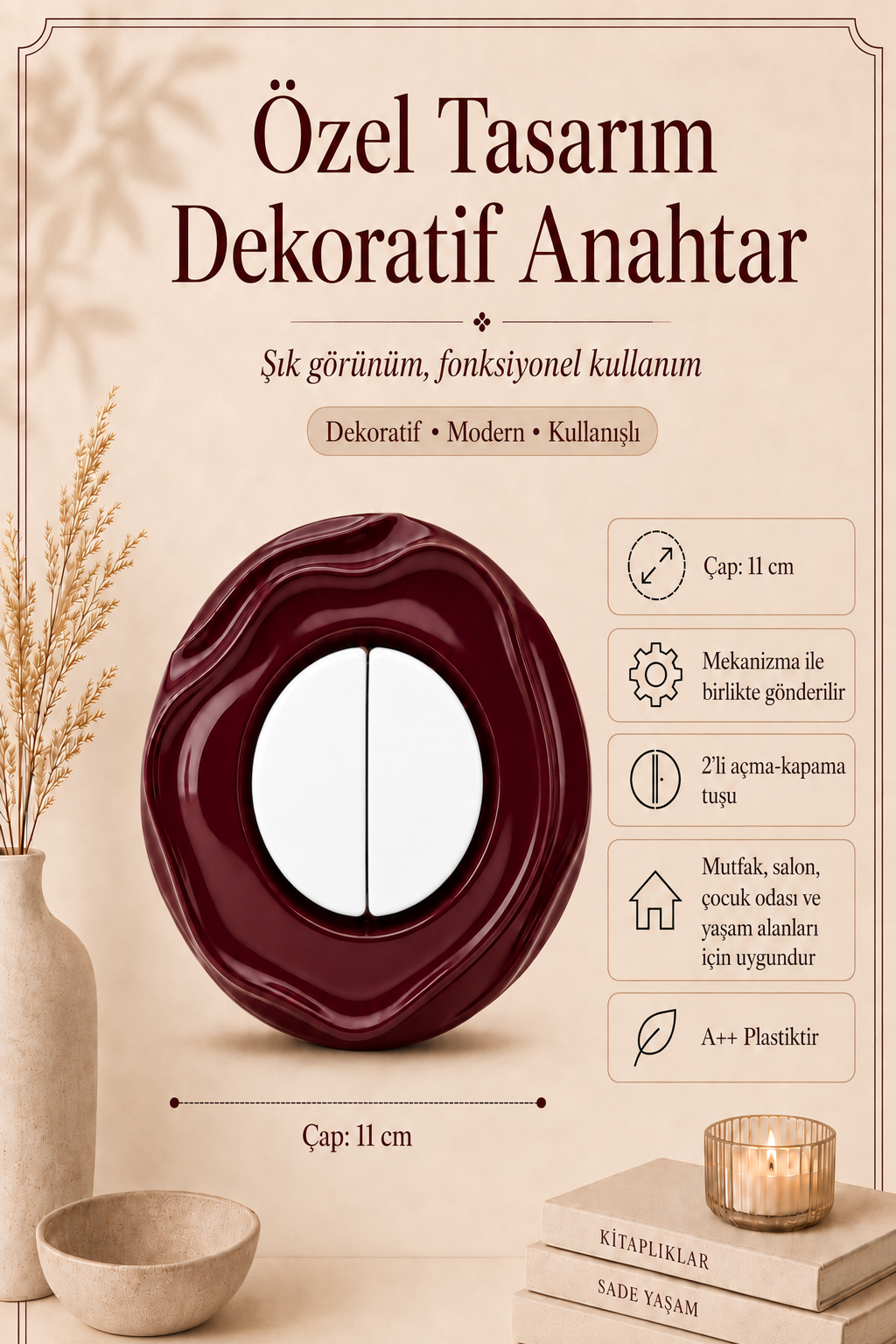 Özel Tasarım Wavy Serisi Dış Bordo İç Beyaz Dekoratif Anahtar A Kalite Plastik (Mekanizma Dahildir)